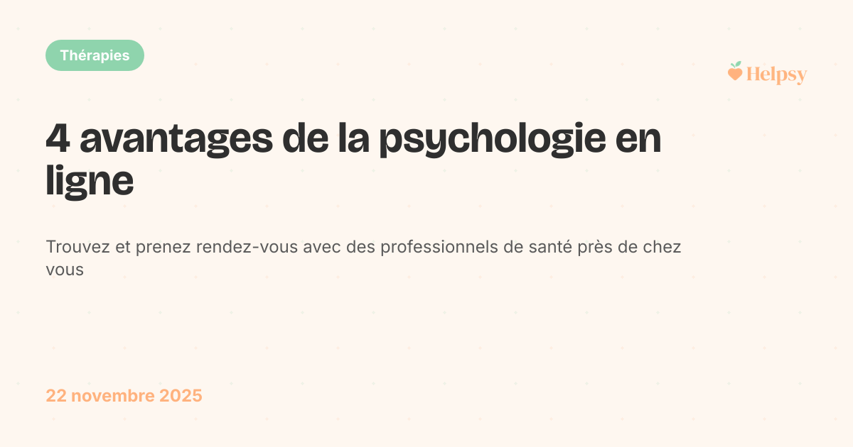 4 avantages de la psychologie en ligne