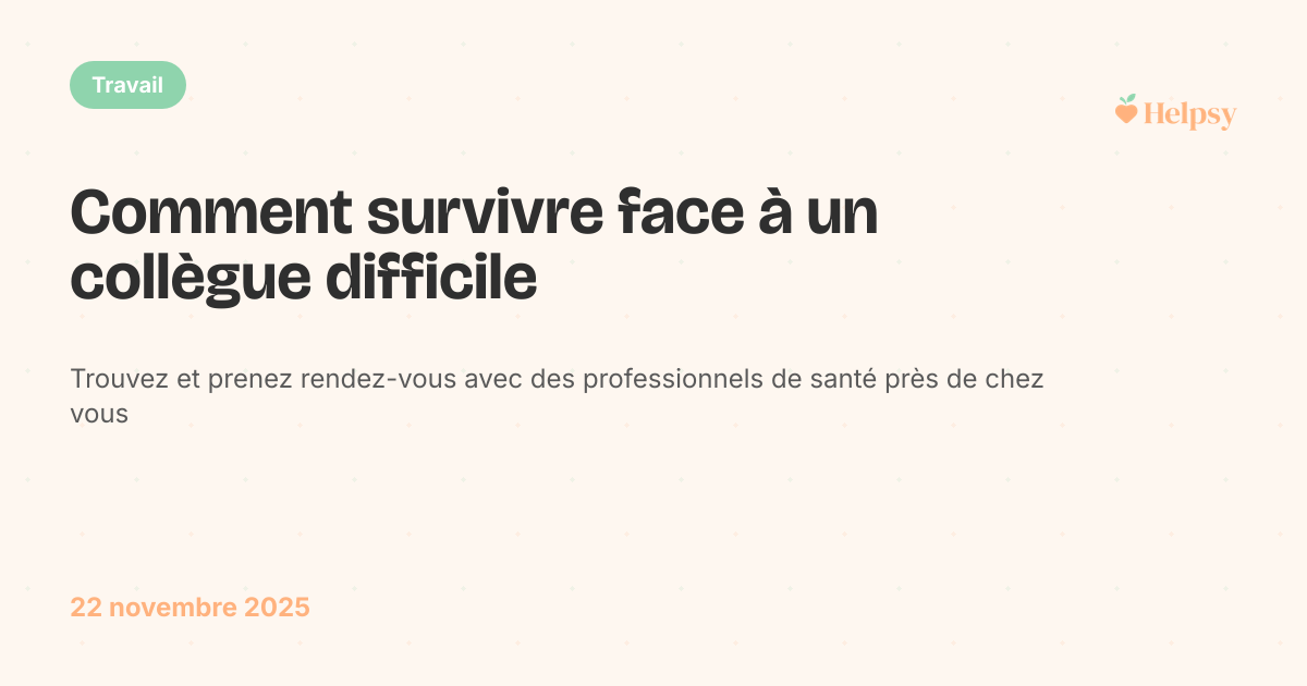 Comment survivre face à un collègue difficile