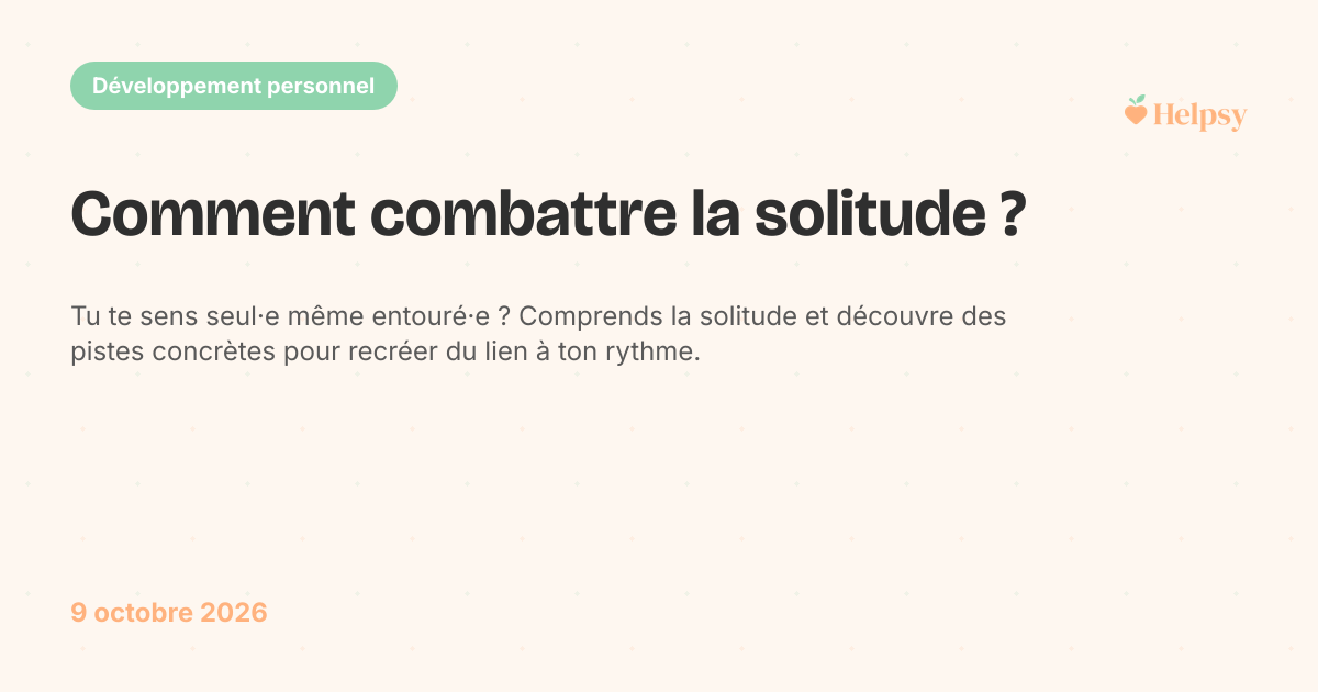 Comment combattre la solitude